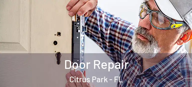Door Repair Citrus Park - FL