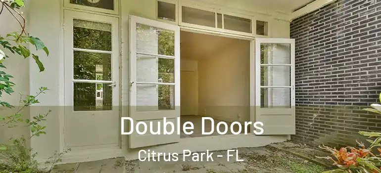 Double Doors Citrus Park - FL